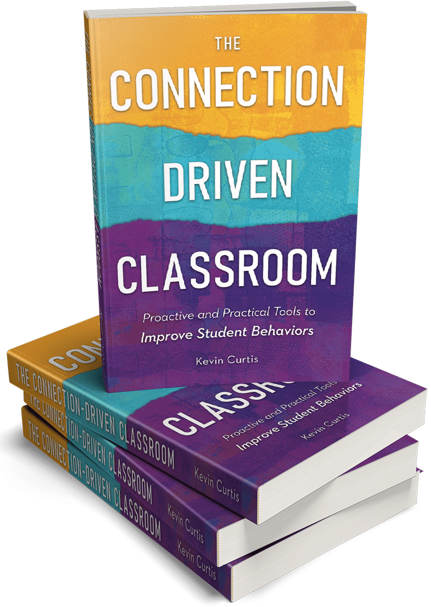 Cover image of the book "The Connection-Driven Classroom: Proactive and Practical Tools to Improve Student Behaviors" by Kevin Curtis standing on a stack of three additional copies of the same book.